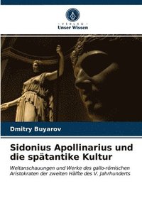 bokomslag Sidonius Apollinarius und die sptantike Kultur