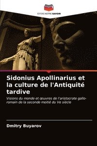 bokomslag Sidonius Apollinarius et la culture de l'Antiquit tardive