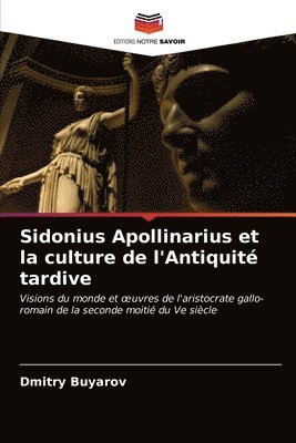 bokomslag Sidonius Apollinarius et la culture de l'Antiquit tardive