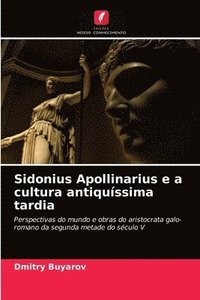 bokomslag Sidonius Apollinarius e a cultura antiqussima tardia
