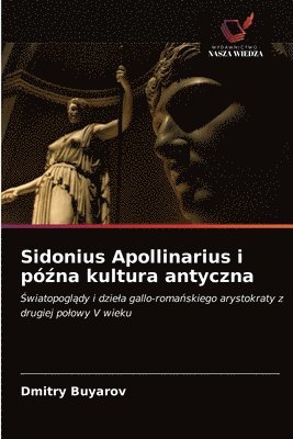 Sidonius Apollinarius i p&#378;na kultura antyczna 1