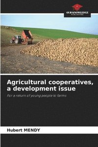 bokomslag Agricultural cooperatives, a development issue