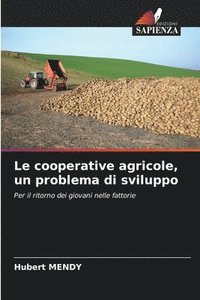 bokomslag Le cooperative agricole, un problema di sviluppo
