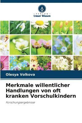 bokomslag Merkmale willentlicher Handlungen von oft kranken Vorschulkindern