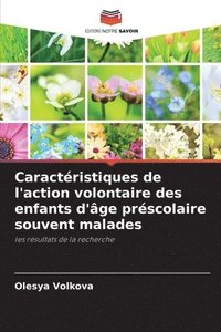 bokomslag Caractéristiques de l'action volontaire des enfants d'âge préscolaire souvent malades