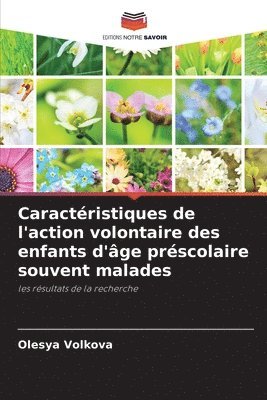 bokomslag Caractéristiques de l'action volontaire des enfants d'âge préscolaire souvent malades