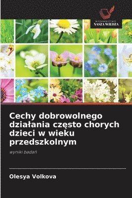 Cechy dobrowolnego dzialania cz&#281;sto chorych dzieci w wieku przedszkolnym 1