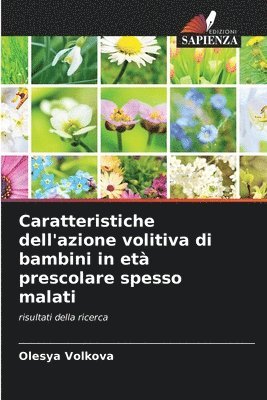 bokomslag Caratteristiche dell'azione volitiva di bambini in et prescolare spesso malati