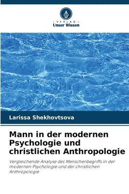 Mann in der modernen Psychologie und christlichen Anthropologie 1