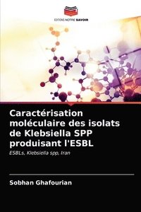 bokomslag Caractérisation moléculaire des isolats de Klebsiella SPP produisant l'ESBL