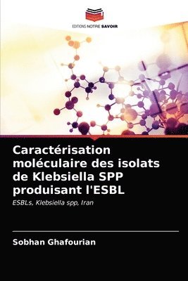 bokomslag Caractérisation moléculaire des isolats de Klebsiella SPP produisant l'ESBL