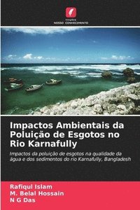 bokomslag Impactos Ambientais da Poluio de Esgotos no Rio Karnafully