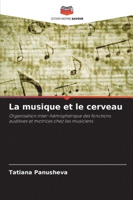 bokomslag La musique et le cerveau