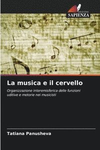 bokomslag La musica e il cervello