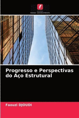 bokomslag Progresso e Perspectivas do Ao Estrutural