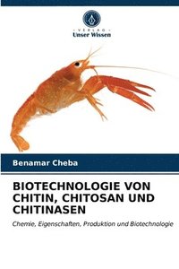 bokomslag Biotechnologie Von Chitin, Chitosan Und Chitinasen