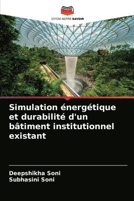 bokomslag Simulation nergtique et durabilit d'un btiment institutionnel existant