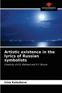 bokomslag Artistic existence in the lyrics of Russian symbolists