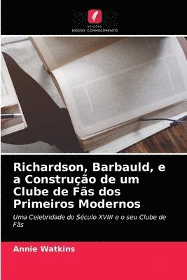 Richardson, Barbauld, e a Construcao de um Clube de Fas dos Primeiros Modernos 1