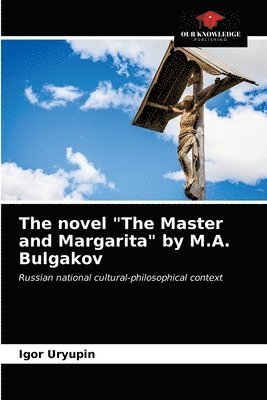 novel "The Master and Margarita" by M.A. Bulgakov 1