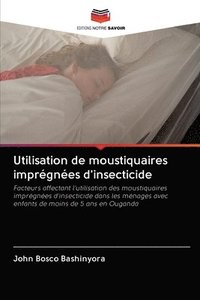 bokomslag Utilisation de moustiquaires imprgnes d'insecticide