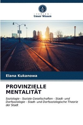 Elana Kukanowa - Provinzielle Mentalität, Häftad