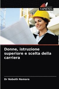 bokomslag Donne, istruzione superiore e scelta della carriera