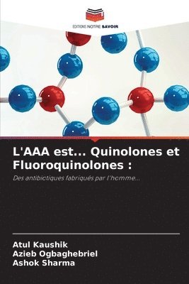 L'AAA est... Quinolones et Fluoroquinolones 1