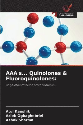 AAA's... Quinolones & Fluoroquinolones 1