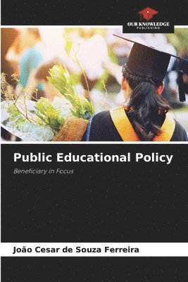João Cesar de Souza Ferreira - Public Educational Policy, Häftad