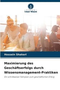 bokomslag Maximierung des Geschftserfolgs durch Wissensmanagement-Praktiken