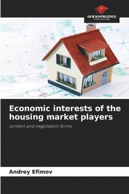 Economic interests of the housing market players 1