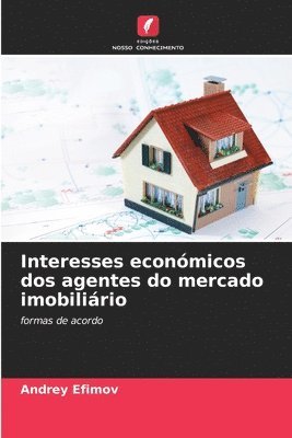 Andrey Efimov - Interesses económicos dos agentes do mercado imobiliário, Häftad