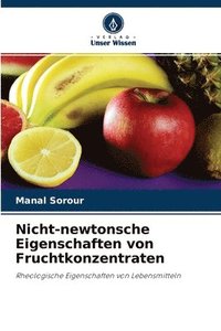 bokomslag Nicht-newtonsche Eigenschaften von Fruchtkonzentraten