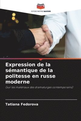 Tatiana Fedorova - Expression de la sémantique de la politesse en russe moderne, Häftad