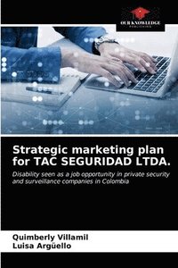 bokomslag Strategic marketing plan for TAC SEGURIDAD LTDA.