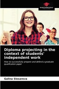 bokomslag Diploma projecting in the context of students' independent work