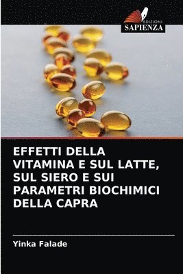 Effetti Della Vitamina E Sul Latte, Sul Siero E Sui Parametri Biochimici Della Capra 1