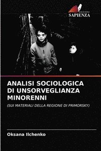 bokomslag Analisi Sociologica Di Unsorveglianza Minorenni
