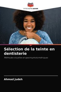 bokomslag Slection de la teinte en dentisterie