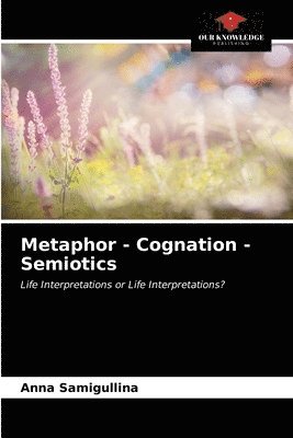 bokomslag Metaphor - Cognation - Semiotics