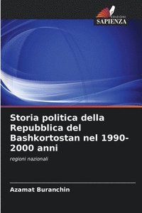 bokomslag Storia politica della Repubblica del Bashkortostan nel 1990-2000 anni