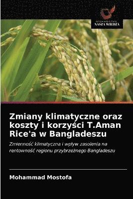bokomslag Zmiany klimatyczne oraz koszty i korzy&#347;ci T.Aman Rice'a w Bangladeszu
