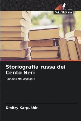 bokomslag Storiografia russa dei Cento Neri