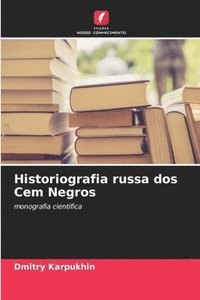 bokomslag Historiografia russa dos Cem Negros