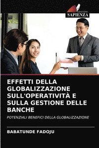 bokomslag Effetti Della Globalizzazione Sull'operativit E Sulla Gestione Delle Banche