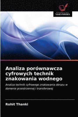 bokomslag Analiza porwnawcza cyfrowych technik znakowania wodnego