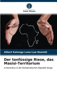 bokomslag Der tonfssige Riese, das Masisi-Territorium