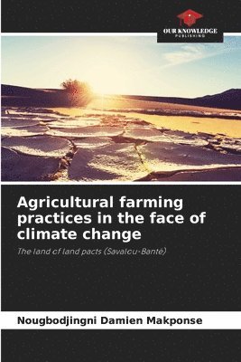 Agricultural farming practices in the face of climate change 1