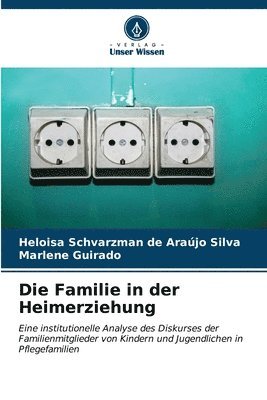 bokomslag Die Familie in der Heimerziehung